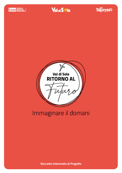 Ritorno al Futuro Racconto Intermedio di Progetto | © Archivio APT Val di Sole 